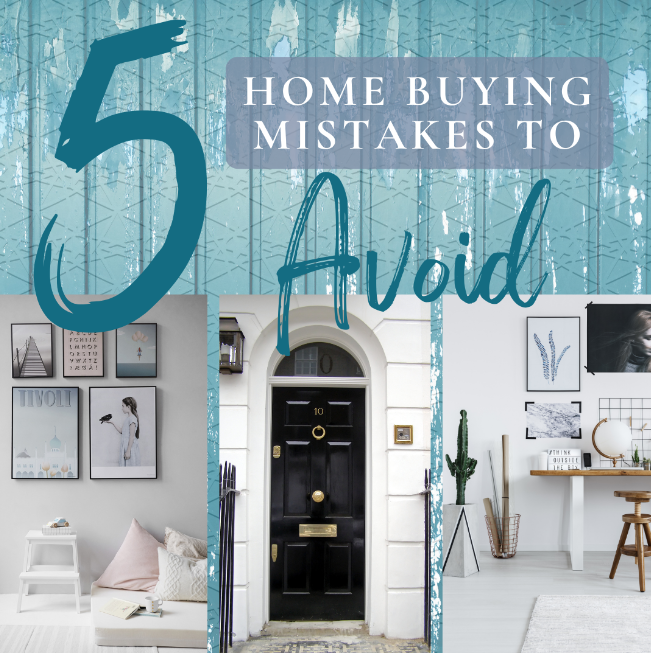 5 home buying mistakes to avoid